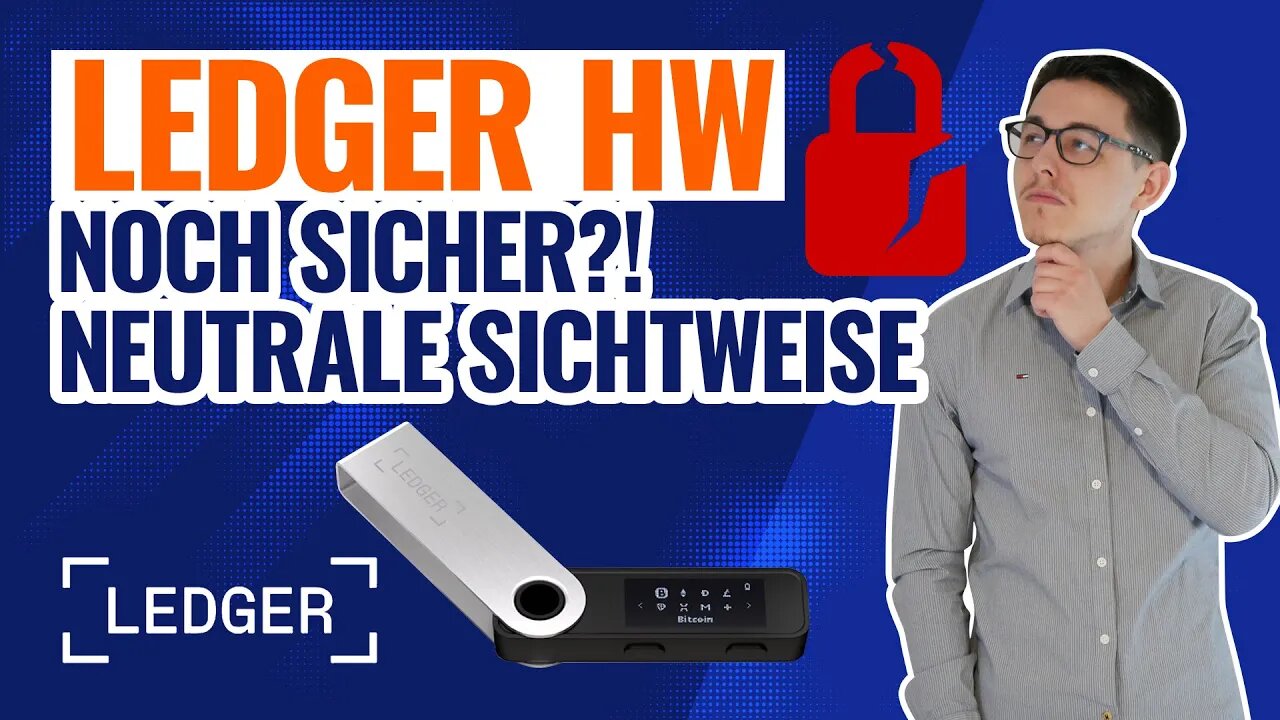 Ledger Hardware Wallets noch sicher?! | Neutrale Sichtweise & Überraschende Erkenntnisse