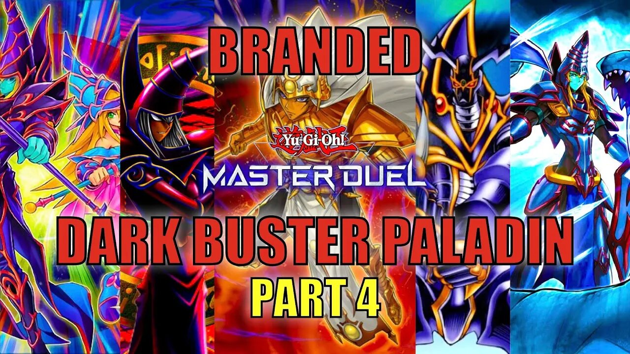 BRANDED DARK BUSTER PALADIN! GAMEPLAY | PART 4 | YU-GI-OH! MASTER DUEL! ▽ SEASON 12 (DEC 2022)