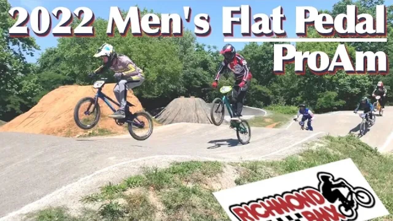 2022 Richmond BMX Flat Pedal ProAm // Men's Edition