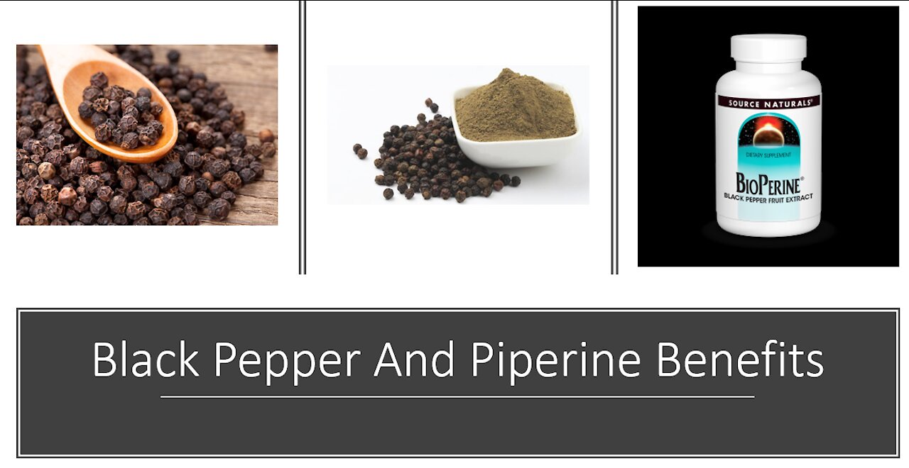 Black Pepper - Bioperine - Piperine Benefits