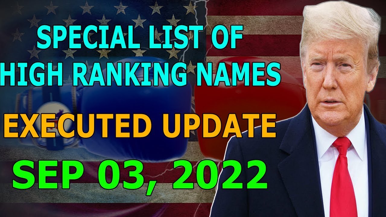 SPECIAL LIST OF HIGH RANKING NAMES EXECUTED UPDATE ON (SEP 03, 2022)