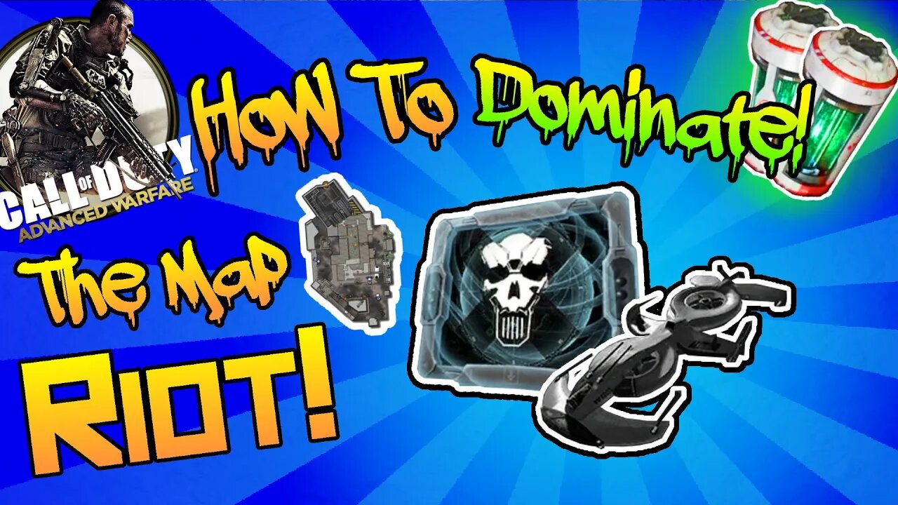 How To Completely 'DOMINATE' the map - 'Riot!' In Advanced Warfare!