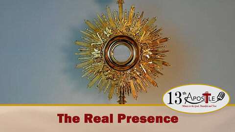 The Real Presence -- The 13th Apostle with Dan Duddy and Tom Caffrey