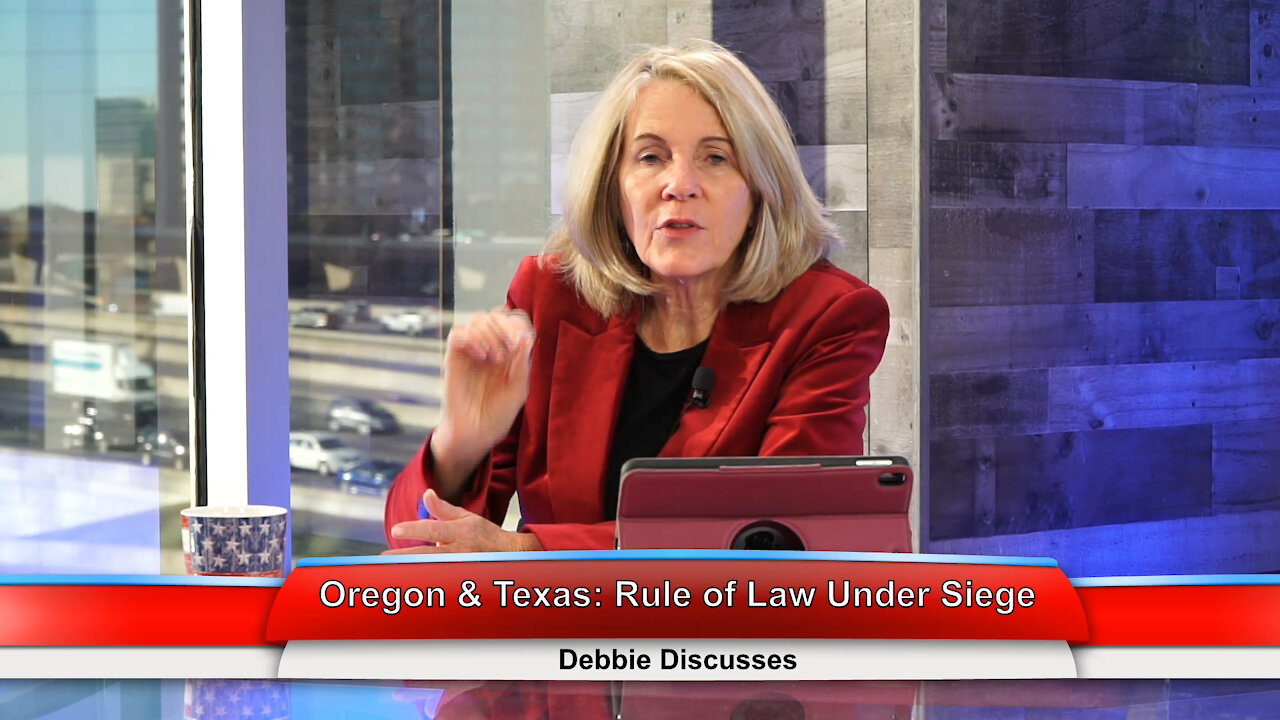 Oregon & Texas: Rule of Law Under Siege | Debbie Discusses 12.10.20
