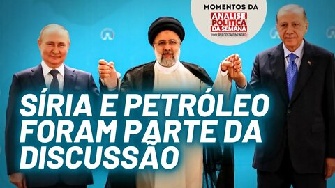 A reunião entre Rússia, Irã e Turquia | Momentos da Análise Política da Semana