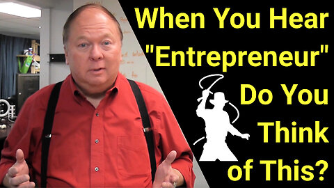When You Hear “Entrepreneur” What Do You Think Of?