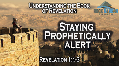 Revelation 1 Staying Prophetically Alert