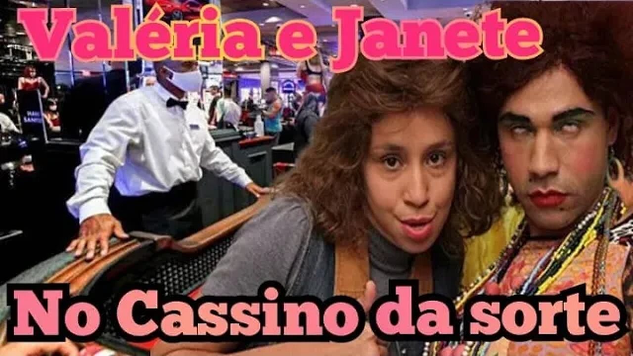 Zorra Total; Valéria e Janete, no cassino da sorte.