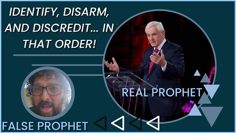 False Prophets: Identify, Disarm, and Discredit... in that order!