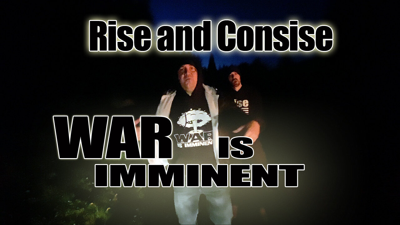 War Is Imminent - Rise and Consise