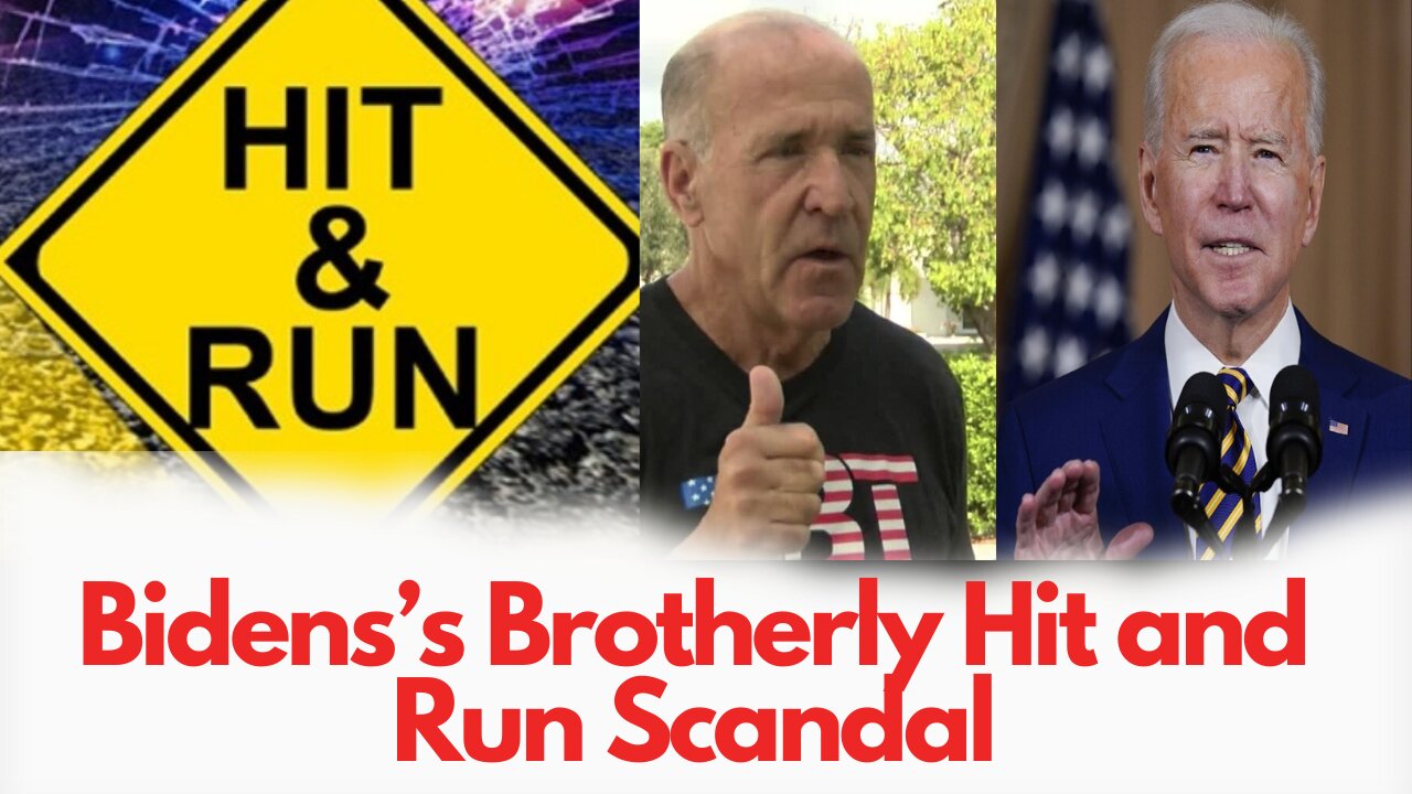 The Biden's Brotherly Hit and Run Scandal: Bonus