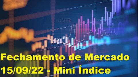 The Big Boss Trader - [B]³ - Fechamento de Mercado 15/09/22 - Mini Índice #trader #investing