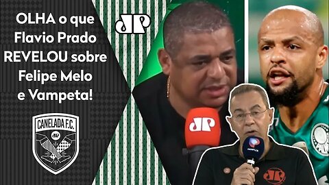 "SABE por que o Felipe Melo tem REVERÊNCIA pelo Vampeta?" Flavio Prado faz REVELAÇÃO!