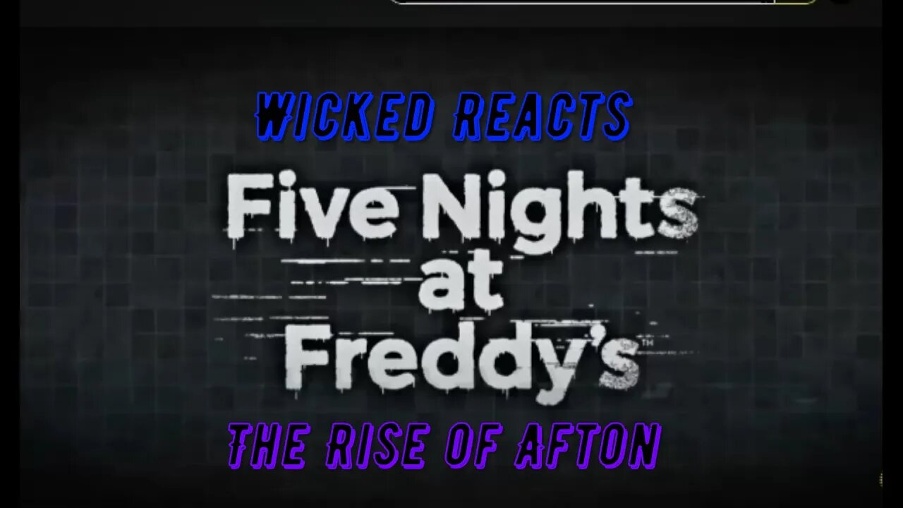 WICKED REACTS TO *FNAF LORE* THE ULTIMATE TIMELINE PT. 2 - THE RISE OF AFTON