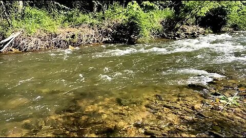 Mountain Streams and peaceful music.