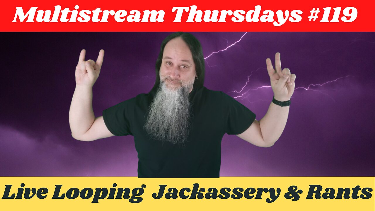 G.K. Mack Live Looping Jackassery & Rants MultiStream Thursdays #119 #Livelooping #Jackassery