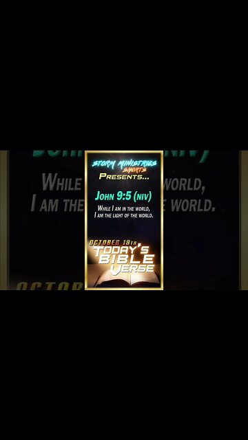 10.19.2022 | STORM MINISTRIES | Daily Bible Verse | JOHN 9:5 (NIV) | #shorts
