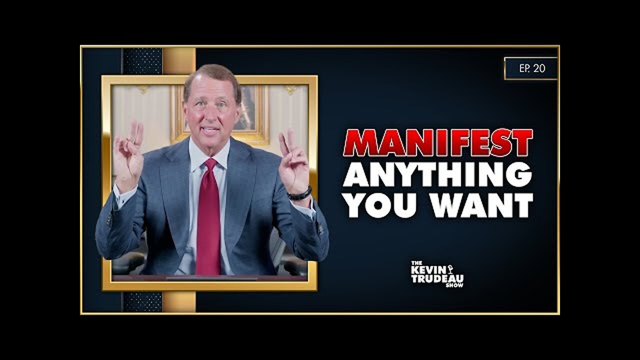 10 Steps To Manifest Anything You Want | The Kevin Trudeau Show