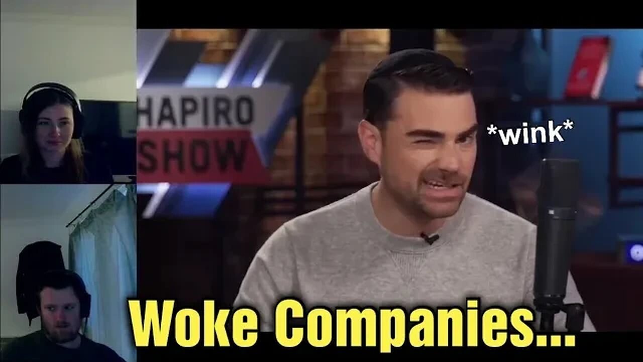 Girlfriend REACTS To Ben Shapiro WOKE Companies