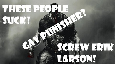 A GAY Punisher? ERIK LARSEN is and IDIOT!