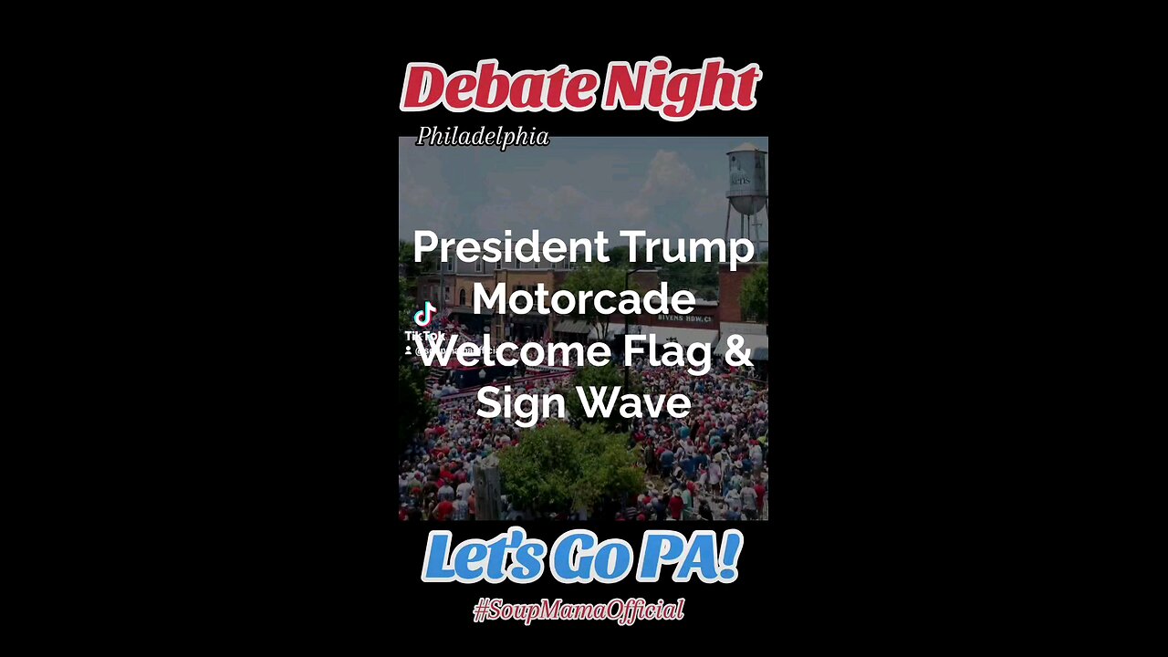 Debate Night Philadelphia PA Trump Motorcade Welcome Flag & Sign Wave Sept 10 2024 Let's Go PA