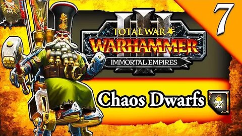 TALE OF SKARSNIK! Total War Warhammer 3: Immortal Empires: Chaos Dwarfs Astragoth Campaign #7