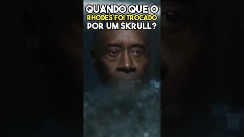 QUANDO O RHODES FOI TROCADO POR UM SKRULL? #invasãosecreta #ucm