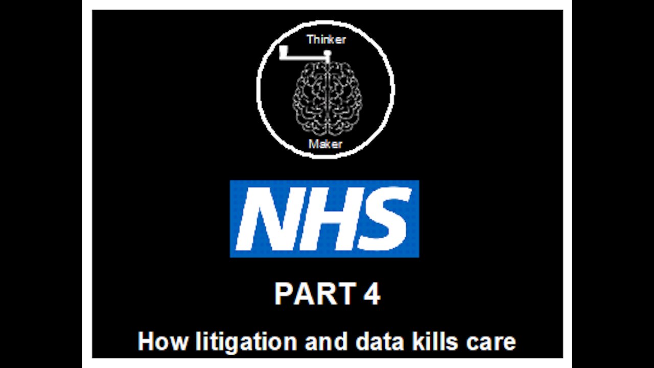 NHS (Part 4) - How litigation and data kills care