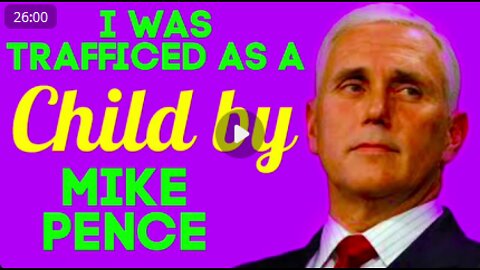 I Was Trafficked As A Child By MIKE PENCE!