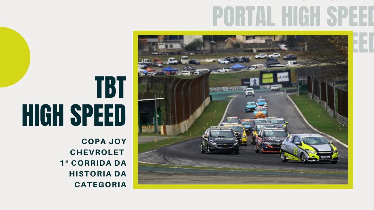 COPA JOY CHEVROLET | 1ª CORRIDA DA HISTÓRIA DA CATEGORIA | MELHORES MOMENTOS | TBT HIGH SPEED