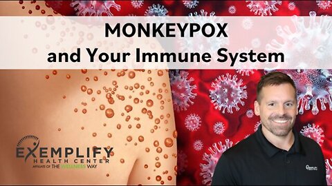 Dr. Nathan Thompson - Monkeypox and Your Immune System (Part 2)