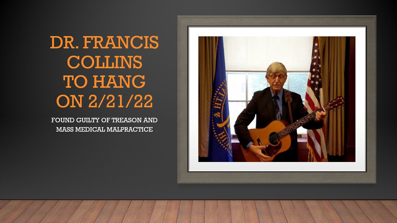 Dr. Francis Collins to get the Hangman's Noose on 2-21-22