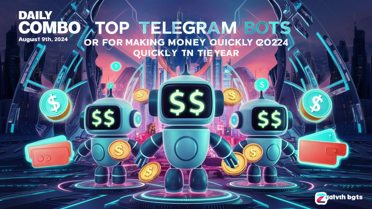 💸 Daily Combo 09.08.2024 | Top Telegram Bots to Make Money FAST in 2024! |