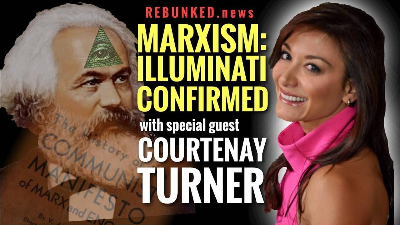 Rebunked #063 | Courtenay Turner | Marxism: Illuminati Confirmed