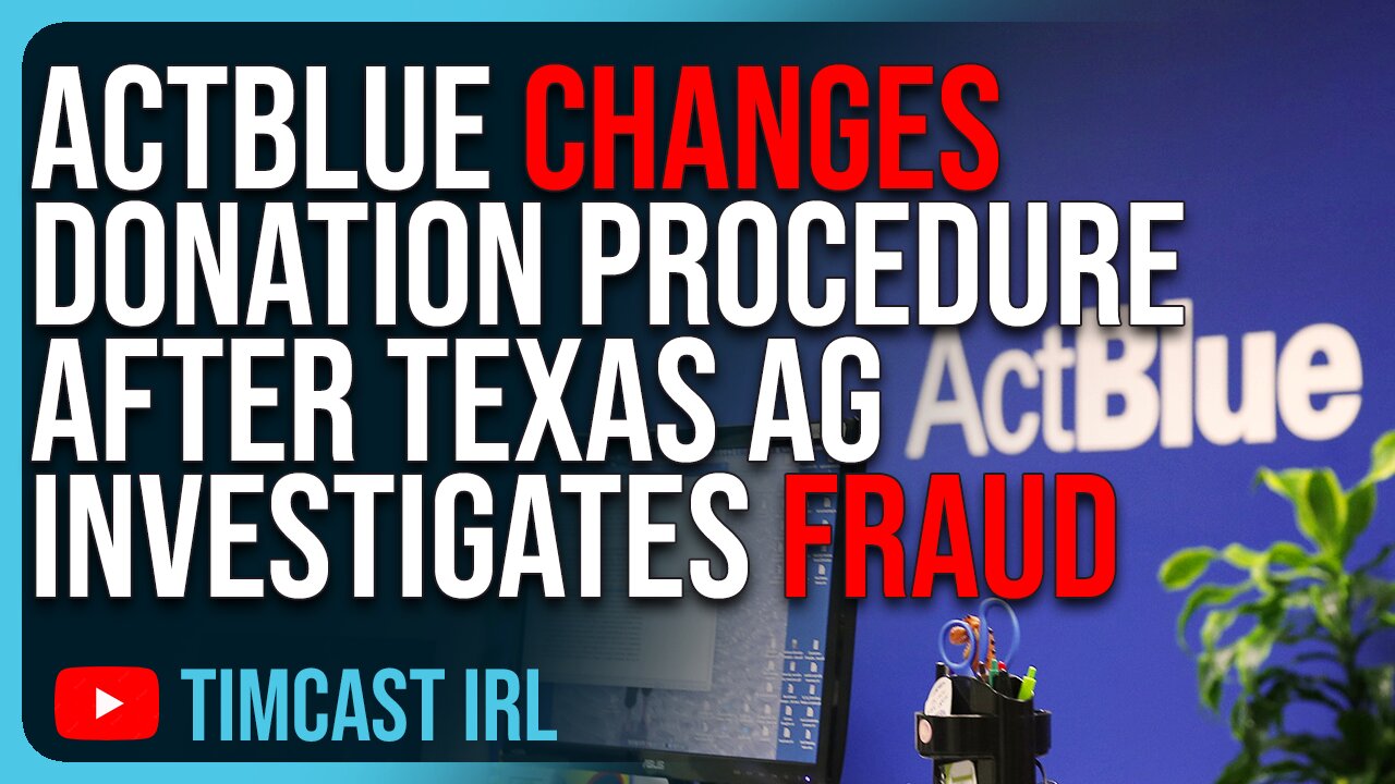 ActBlue Changes Donation Procedure After Texas AG Investigation Into Donation FRAUD