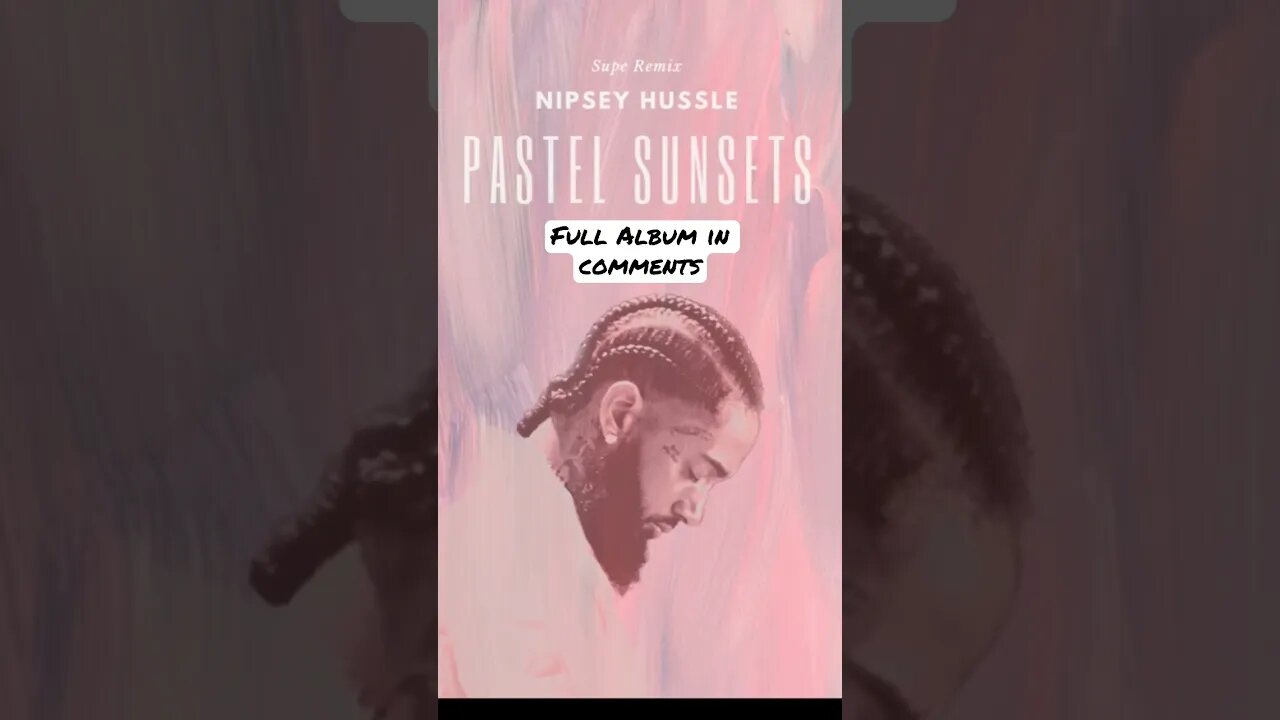Nipsey Hussle - Pastel Sunsets #fyp #hiphop #foryou #marathoncontinues