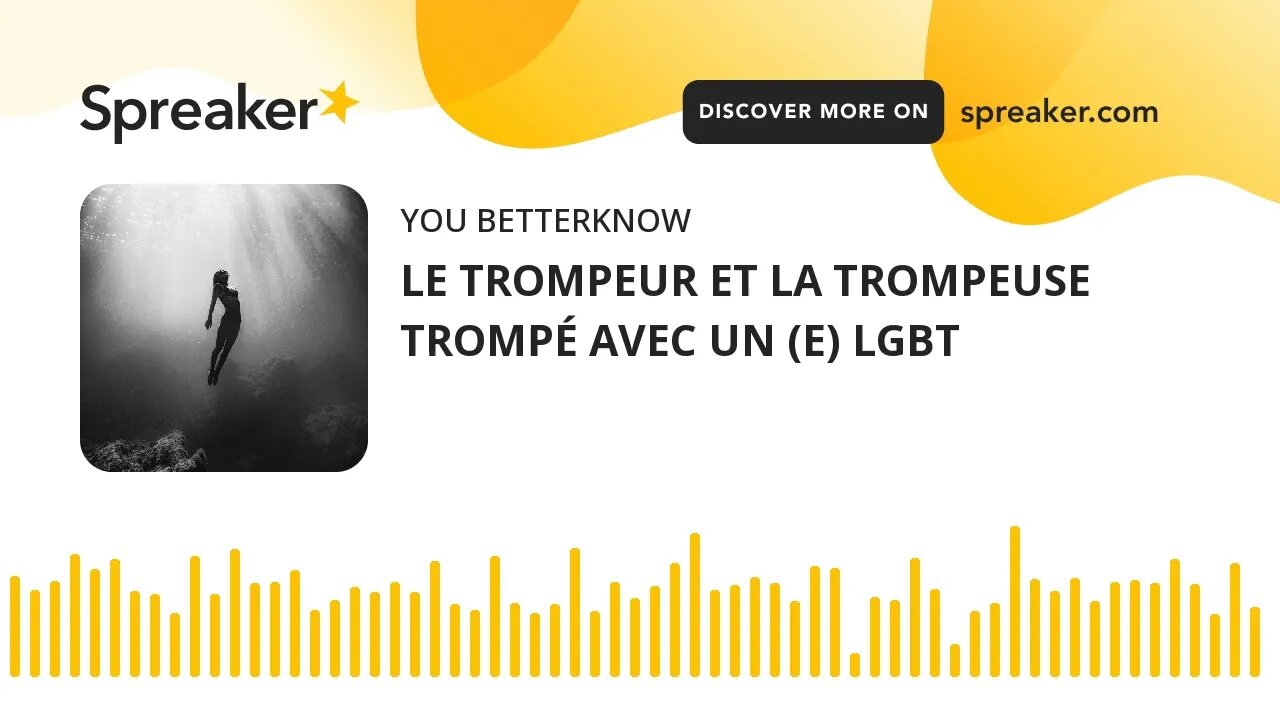 LE TROMPEUR ET LA TROMPEUSE TROMPÉ AVEC UN (E) LGBT