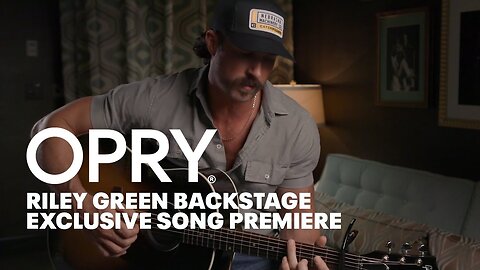 Opry Backstage | Riley Green Exclusive Song Premiere