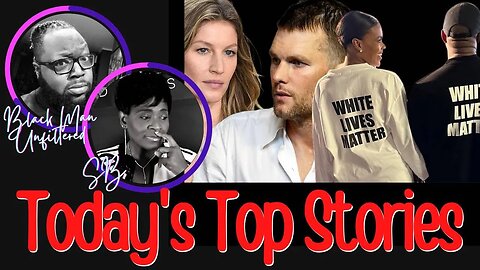 Today's Hot Topics With SB & Black Man Unfiltered | Kanye West | Tom Brady | Candace Owens | Gisele