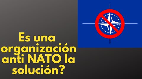 ¿Es una alianza militar anti OTAN la solución? Mi opinión.