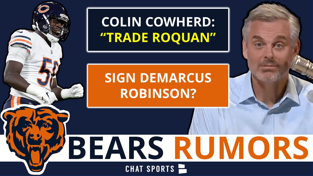 Chicago Bears Rumors: Colin Cowherd Thinks The Bears Should Trade Roquan Smith