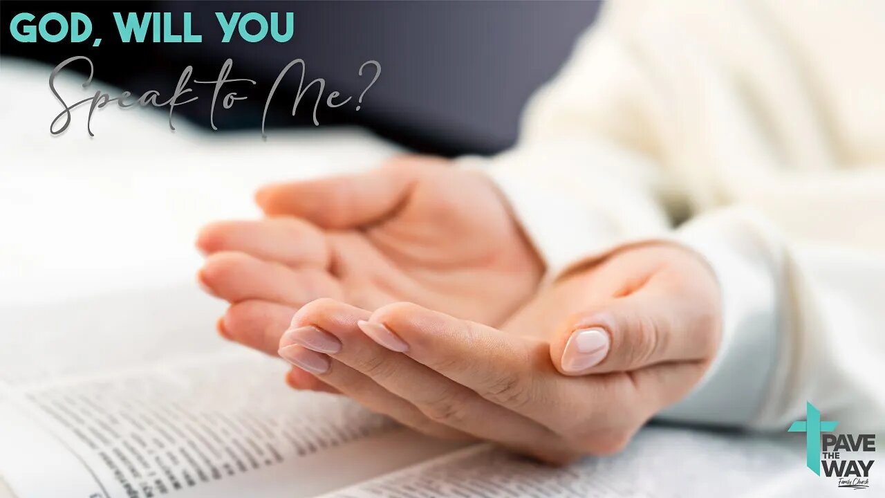 God, Will You Speak to Me?| Sermon | 08 27 23 | PTWFC