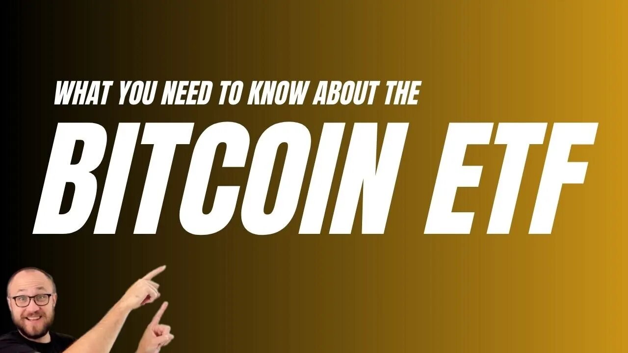 WHAT YOU NEED TO KNOW ABOUT THE BITCOIN SPOT ETF