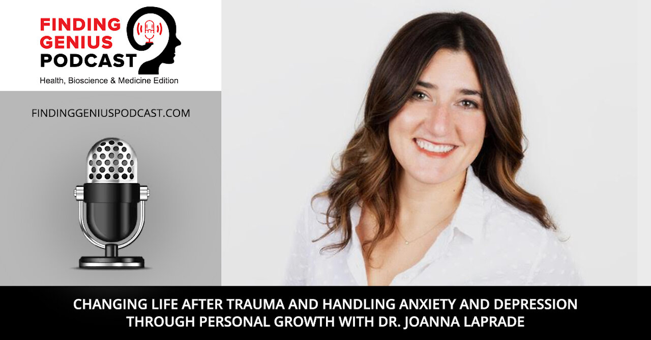 Changing Life After Trauma and Handling Anxiety and Depression Through Personal Growth