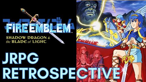 Why Fire Emblem Fans Should Play FE1 (Shadow Dragon & the Blade of Light Retrospective)