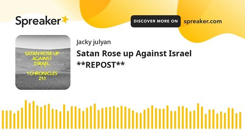 Satan Rose up Against Israel **REPOST**