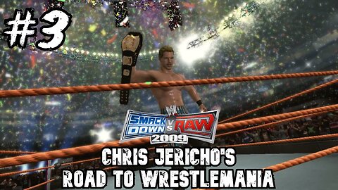 WWE SmackDown vs. Raw 2009 - Chris Jericho's Road To Wrestlemania - Part 3