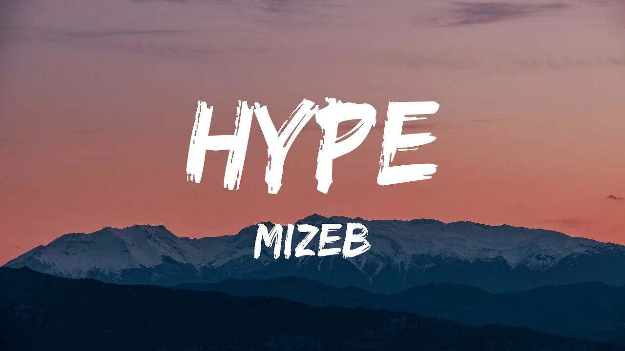 MiZeb - Hype (Lyrics)