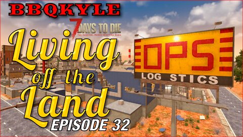 7 Days to Die - Living off the Land: Ep 32