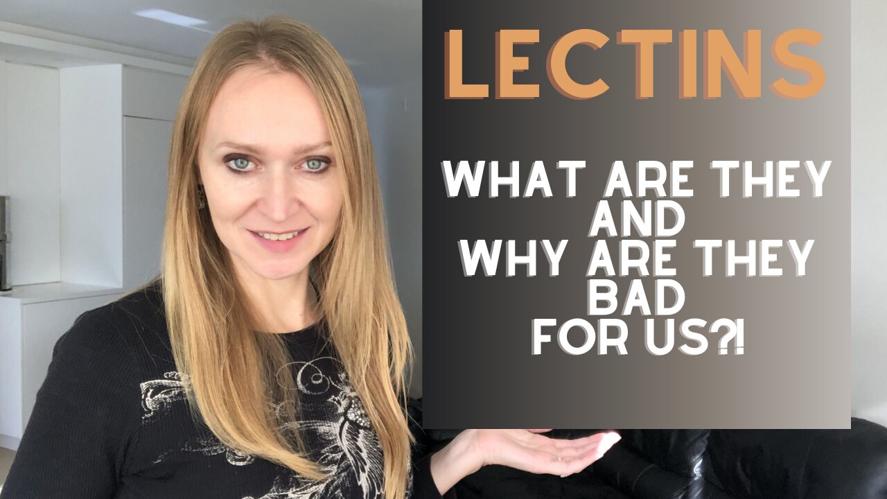 Why are Lectins so Bad for Us